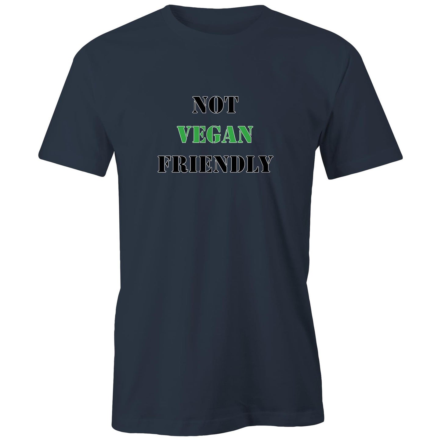 "Not Vegan Friendly" T-Shirt