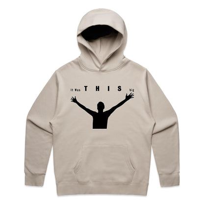 "It was THIS big" Hoodie