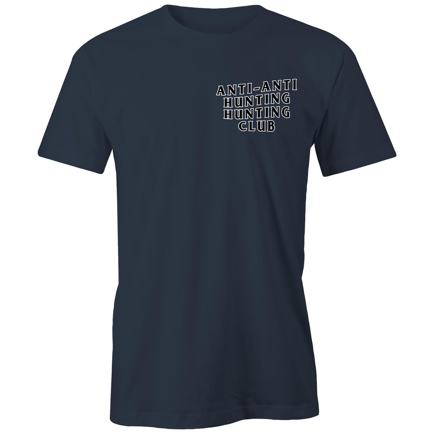 "Anti-Anti Hunting Hunting" Club T-Shirt
