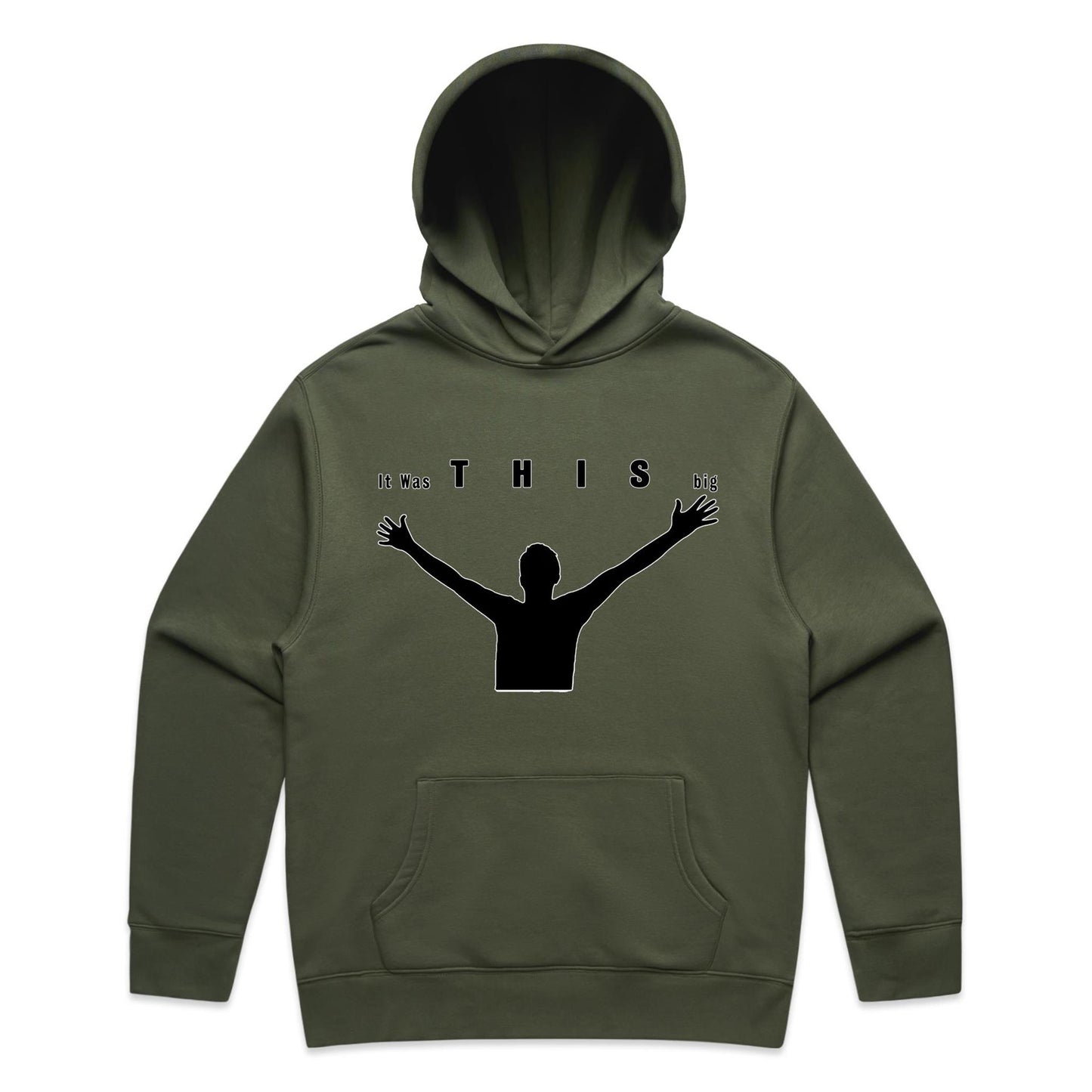 "It was THIS big" Hoodie