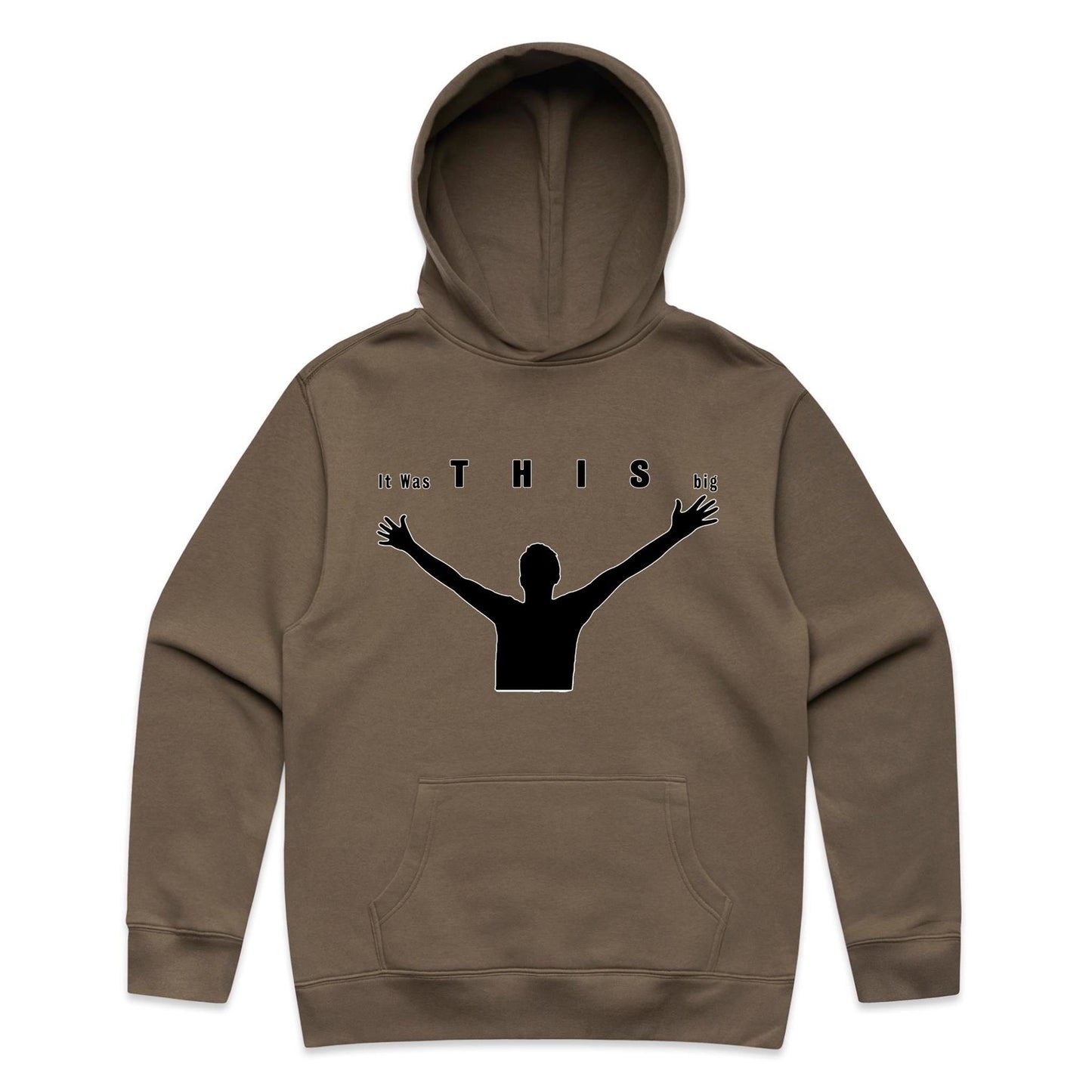 "It was THIS big" Hoodie